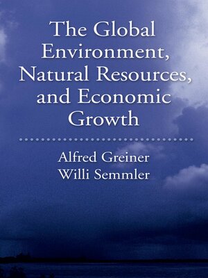 cover image of The Global Environment, Natural Resources, and Economic Growth